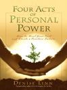 Four Acts of Personal Power (eBook): How to Heal Your Past and Create a Positive Future